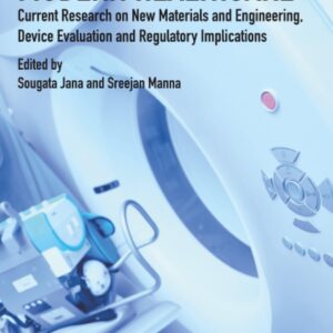 Medical Devices in Modern Healthcare: Current Research on New Materials and Engineering
