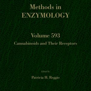 Cannabinoids and Their Receptors (Volume 593) (Methods in Enzymology