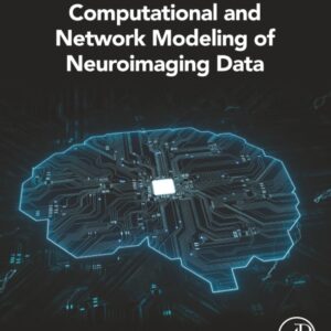 Computational and Network Modeling of Neuroimaging Data (Neuroimaging Methods and Applications)