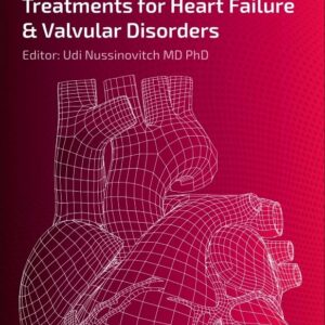 Emerging Technologies for Heart Diseases: Volume 1: Treatments for Heart Failure and Valvular Disorders