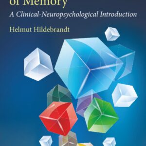 Cognitive Rehabilitation of Memory: A Clinical-Neuropsychological Introduction