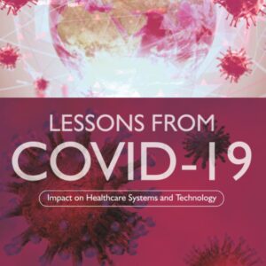 Lessons from COVID-19: Impact on Healthcare Systems and Technology