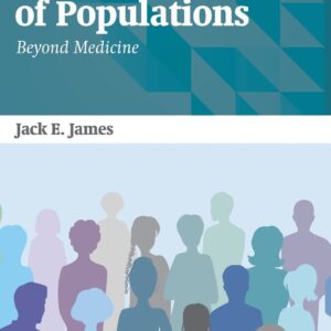 The Health of Populations: Beyond Medicine