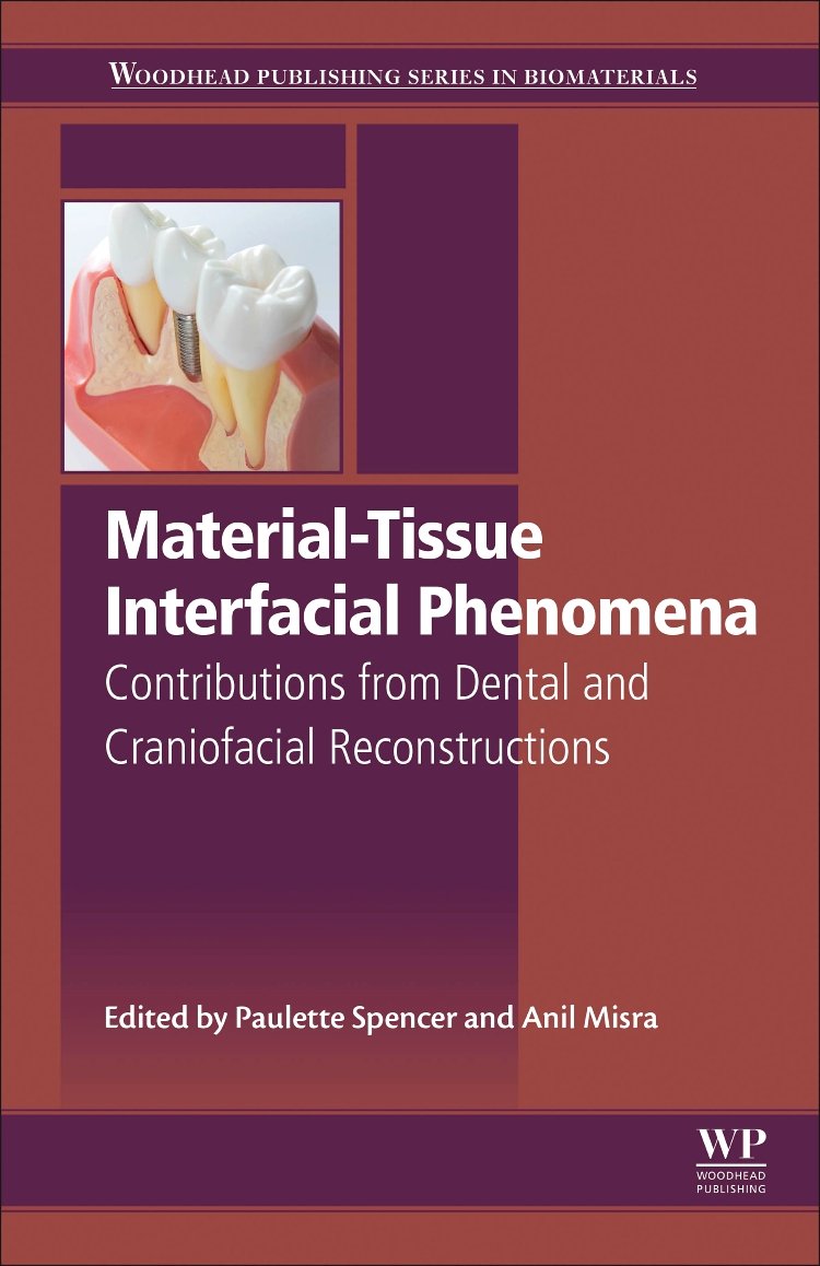Material-Tissue Interfacial Phenomena: Contributions from Dental and Craniofacial Reconstructions (Woodhead Publishing Series in Biomaterials)