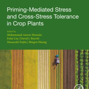 Priming-Mediated Stress and Cross-Stress Tolerance in Crop Plants