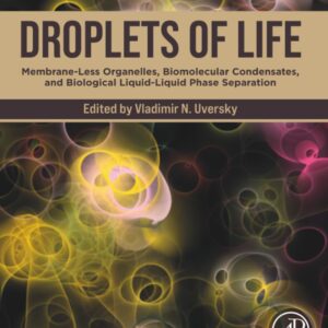 Droplets of Life: Membrane-Less Organelles