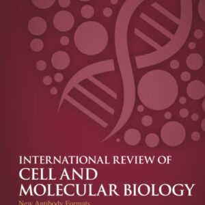 New Antibody Formats (Volume 369) (International Review of Cell and Molecular Biology