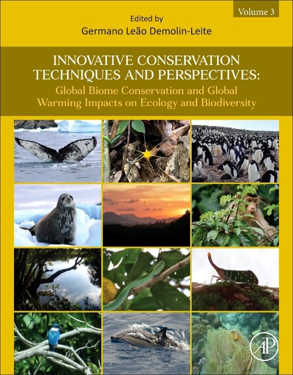Innovative Conservation Techniques and Perspectives: Global Biome Conservation and Global Warming Impacts on Ecology and Biodiversity