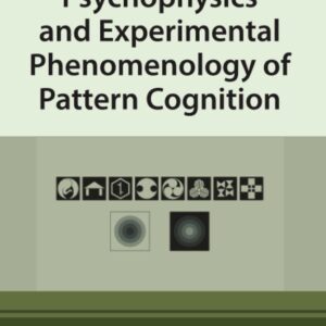 Psychophysics and Experimental Phenomenology of Pattern Cognition