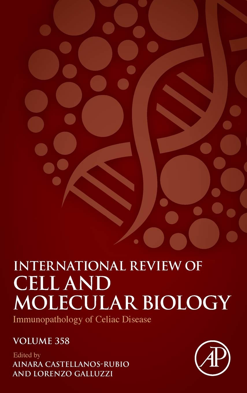 Immunopathology of Celiac Disease (Volume 358) (International Review of Cell and Molecular Biology