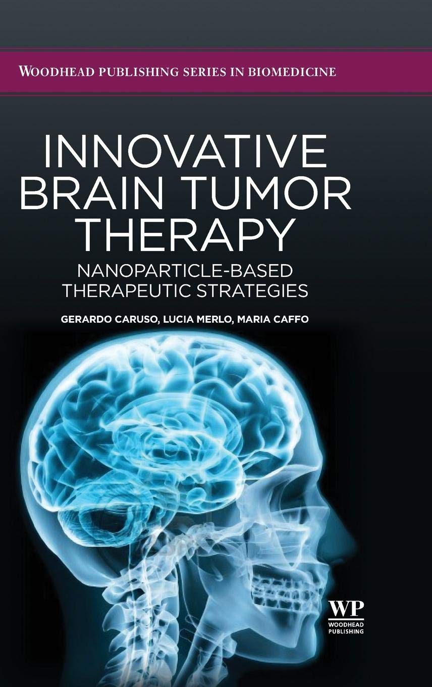 Innovative Brain Tumor Therapy (Woodhead Publishing Series in Biomedicine