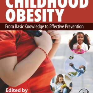 Childhood Obesity: From Basic Knowledge to Effective Prevention