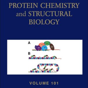 Advances in Protein Chemistry and Structural Biology (Volume 101)