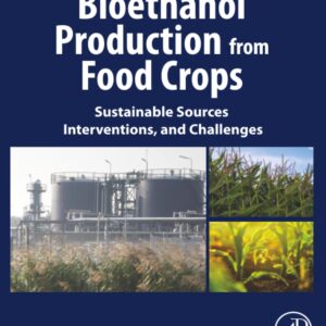 Bioethanol Production from Food Crops: Sustainable Sources