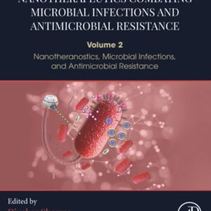 Nanotherapeutics Combating Microbial Infections and Antimicrobial Resistance: Volume 2 - Nanotheranostics