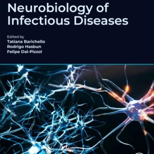 Neurobiology of Infectious Diseases (Volume 1) (Neurobiology of Disease