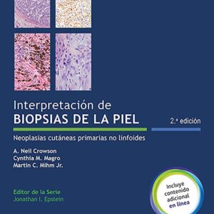 InterpretaciÃ³n de biopsias de la piel: Neoplasias cutÃ¡neas primarias no linfoides (Spanish Edition)-ISBN: 9788417602826