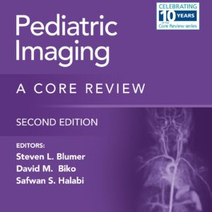 Pediatric Imaging: A Core Review: Print + eBook with Multimedia-ISBN: 9781975199357