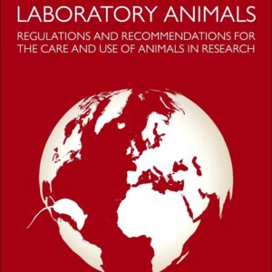 Laboratory Animals: Regulations and Recommendations for the Care and Use of Animals in Research