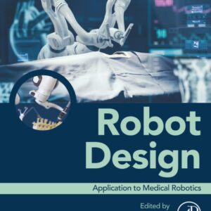 Robot Design: Application to Medical Robotics