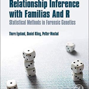 Relationship Inference with Familias and R: Statistical Methods in Forensic Genetics