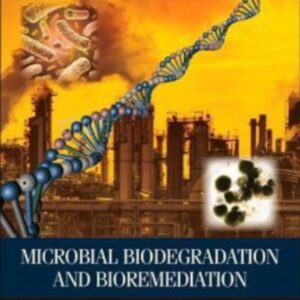 Microbial Biodegradation and Bioremediation