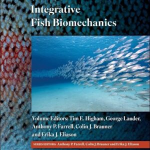 Integrative Fish Biomechanics (Volume 41) (Fish Physiology