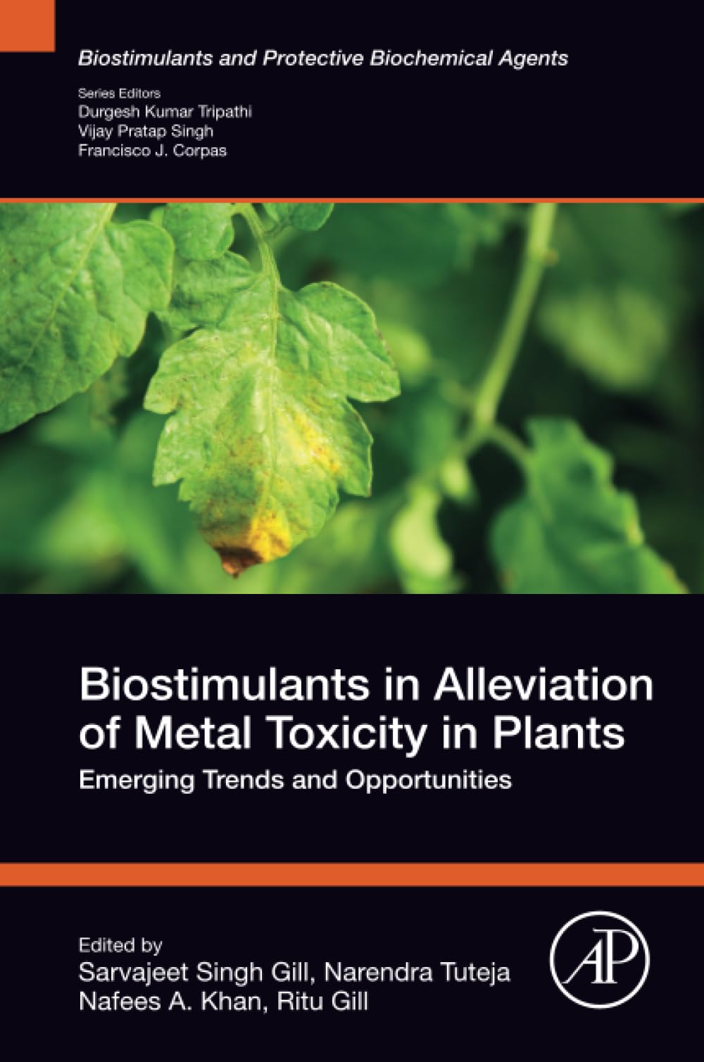 Biostimulants in Alleviation of Metal Toxicity in Plants: Emerging Trends and Opportunities (Biostimulants and Protective Biochemical Agents)