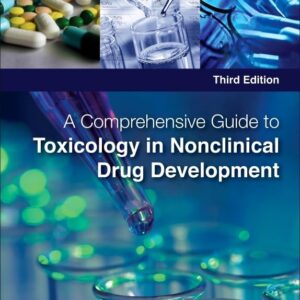 A Comprehensive Guide to Toxicology in Nonclinical Drug Development