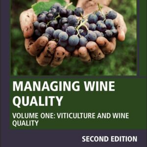 Managing Wine Quality: Volume 1: Viticulture and Wine Quality (Woodhead Publishing Series in Food Science
