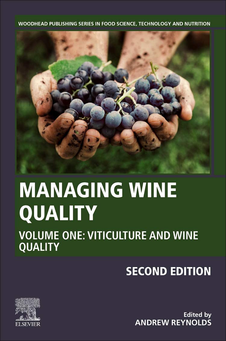 Managing Wine Quality: Volume 1: Viticulture and Wine Quality (Woodhead Publishing Series in Food Science