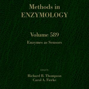Enzymes as Sensors (Volume 589) (Methods in Enzymology