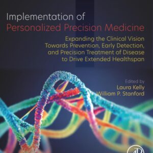 Implementation of Personalized Precision Medicine: Expanding the Clinical Vision towards Prevention