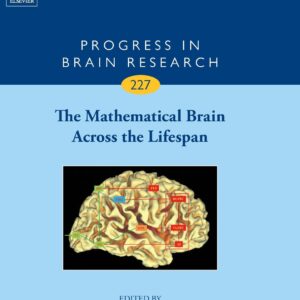 The Mathematical Brain Across the Lifespan (Volume 227) (Progress in Brain Research