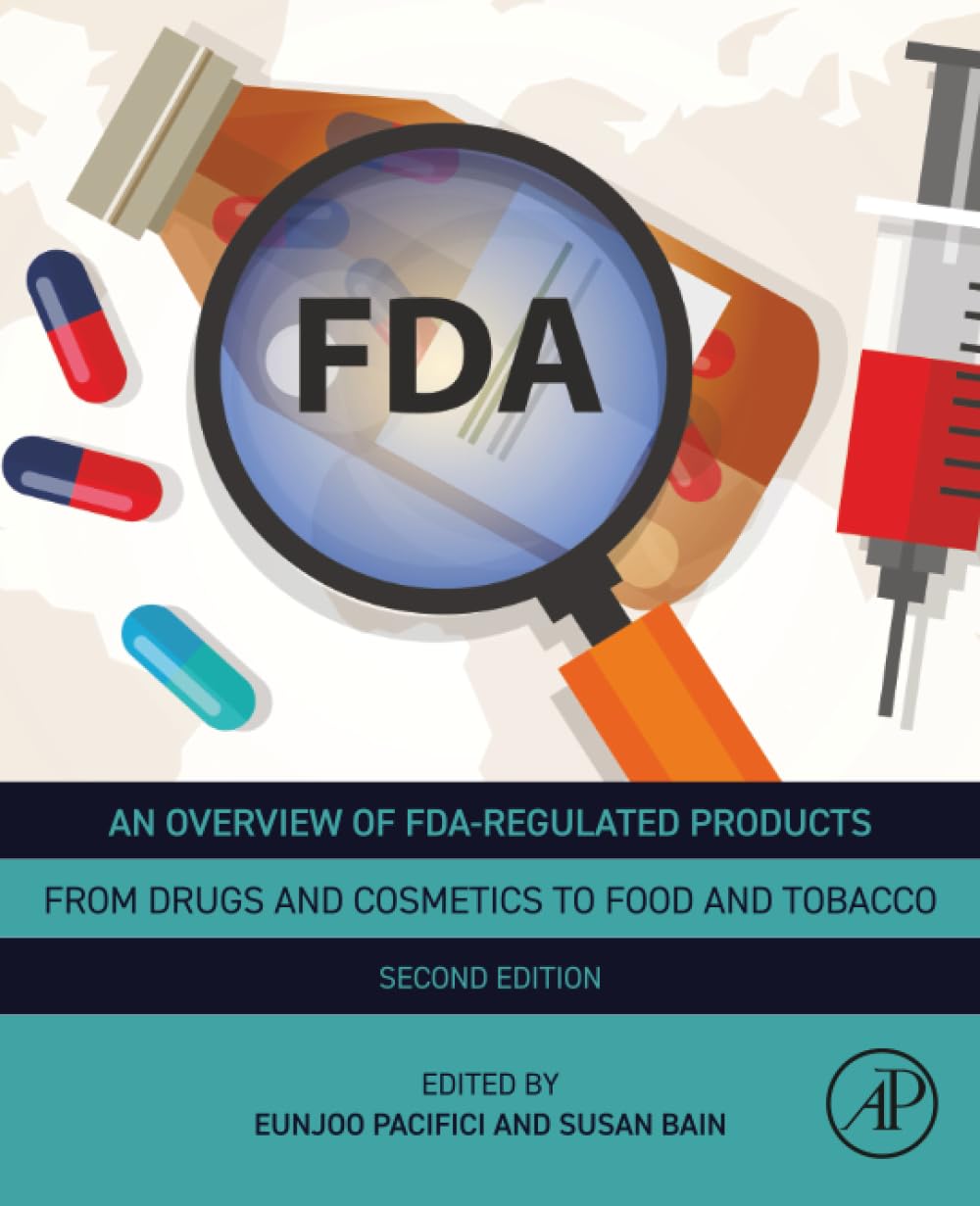 An Overview of FDA Regulated Products: From Drugs and Cosmetics to Food and Tobacco-ISBN: 9780443237805
