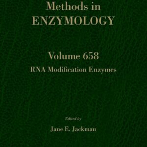 RNA Modification Enzymes (Volume 658) (Methods in Enzymology