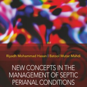 New Concepts in the Management of Septic Perianal Conditions