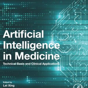Artificial Intelligence in Medicine: Technical Basis and Clinical Applications