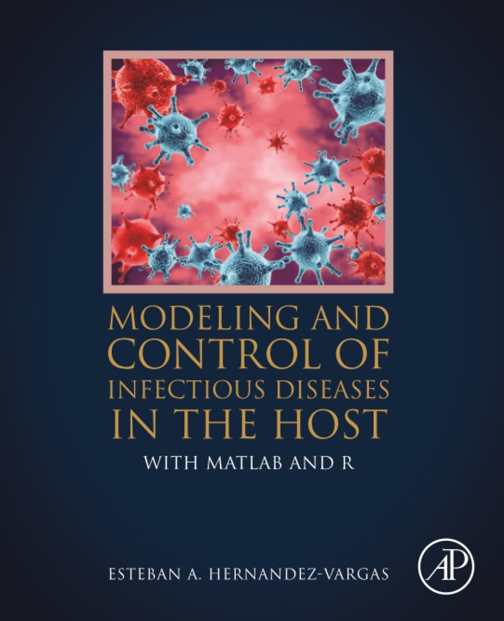 Modeling and Control of Infectious Diseases in the Host: With MATLAB and R
