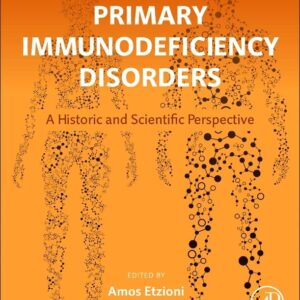 Primary Immunodeficiency Disorders: A Historic and Scientific Perspective