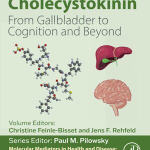 Cholecystokinin: From Gallbladder to Cognition and Beyond (Molecular Mediators in Health and Disease: How Cells Communicate)