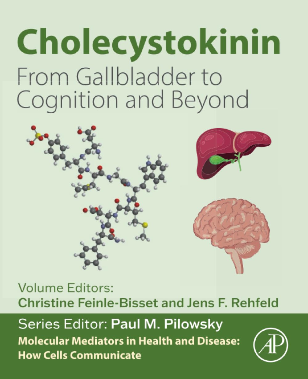 Cholecystokinin: From Gallbladder to Cognition and Beyond (Molecular Mediators in Health and Disease: How Cells Communicate)