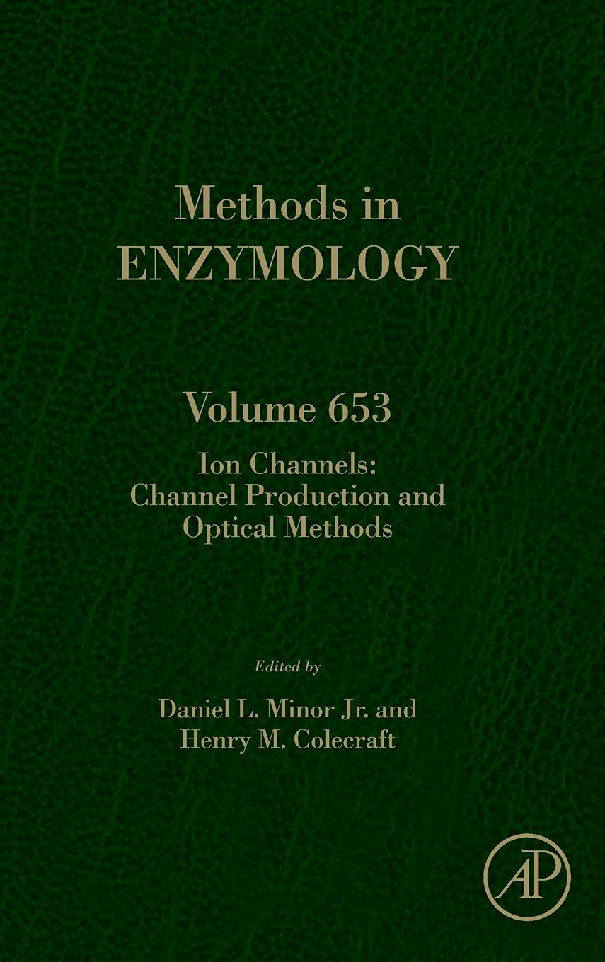 Ion Channels: Channel Production and Optical Methods (Volume 653) (Methods in Enzymology