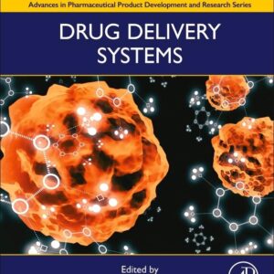 Drug Delivery Systems (Advances in Pharmaceutical Product Development and Research)