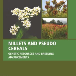 Millets and Pseudo Cereals: Genetic Resources and Breeding Advancements