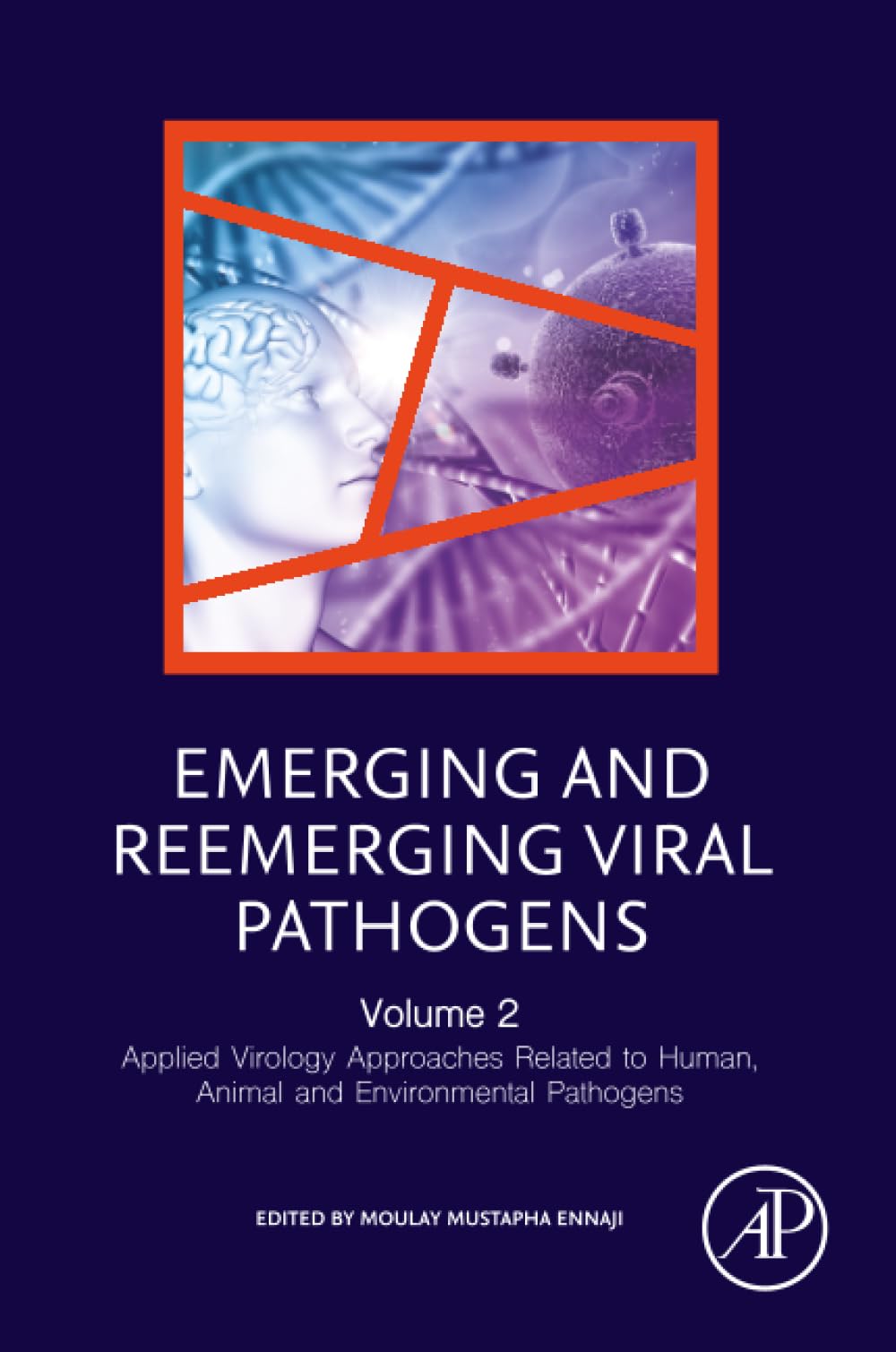 Emerging and Reemerging Viral Pathogens: Volume 2: Applied Virology Approaches Related to Human