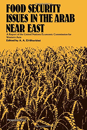 Food security issues in the Arab Near East: A report of the United Nations Economic Commission for Western Asia