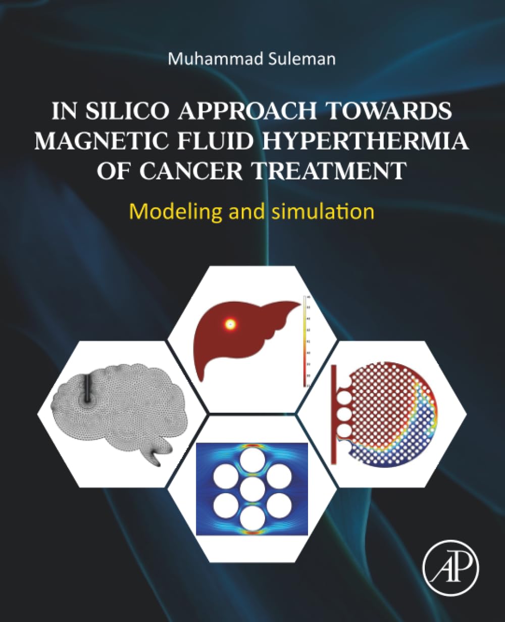 In Silico Approach Towards Magnetic Fluid Hyperthermia of Cancer Treatment: Modeling and Simulation