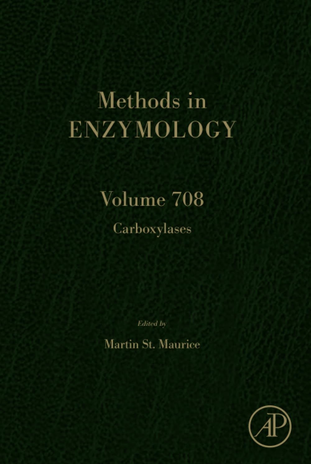 Carboxylases (Volume 708) (Methods in Enzymology