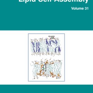 Advances in Biomembranes and Lipid Self-Assembly (Volume 31)